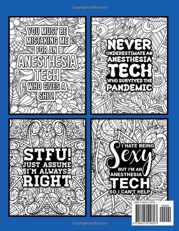 Anesthesia Tech Coloring Book for Adults: An Adult & Funny Appreciation Gift for Anesthesia Techs, CRNAs and Anesthesiologists for Stress Relief