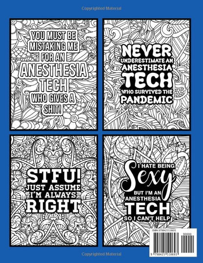 Anesthesia Tech Coloring Book for Adults: An Adult & Funny Appreciation Gift for Anesthesia Techs, CRNAs and Anesthesiologists for Stress Relief