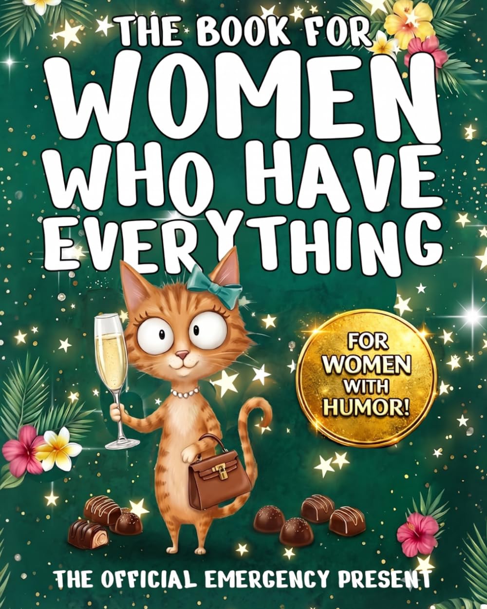 The Book For Women Who Have Everything: Curious Questions And Boredom Busters For Intelligent Women. Unique Gifts For Women & Moms. Gift For Sister, Aunt, Wife Or Someone Who Has Everything.