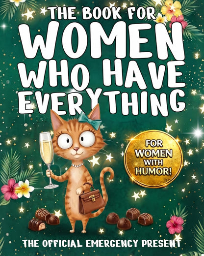 The Book For Women Who Have Everything: Curious Questions And Boredom Busters For Intelligent Women. Unique Gifts For Women & Moms. Gift For Sister, Aunt, Wife Or Someone Who Has Everything.