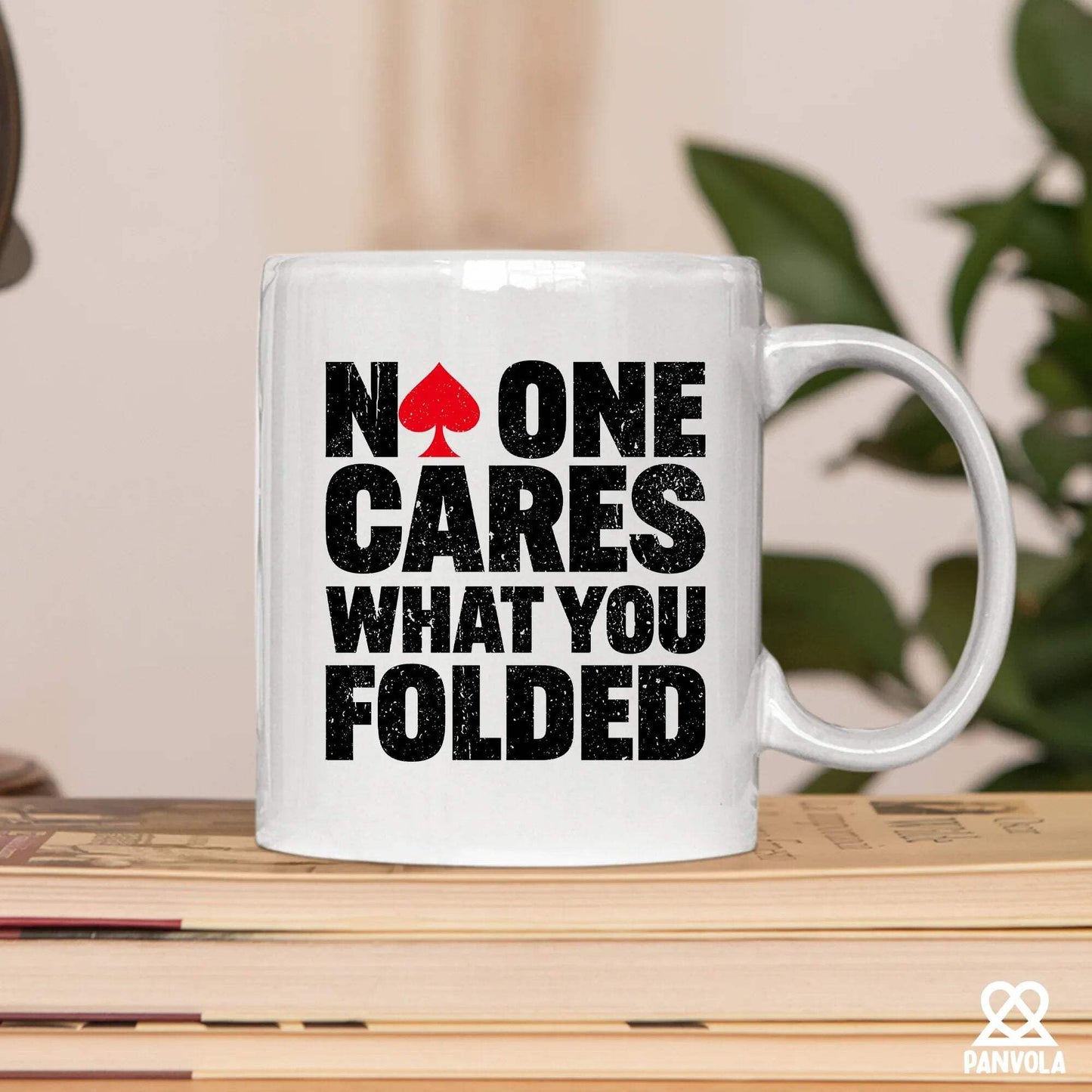 No One Cares What You Folded Poker Gifts Funny Poker Player Lover Gifts For Husband Wife Friends Novelty Drinkware Ceramic Mug 11 oz White