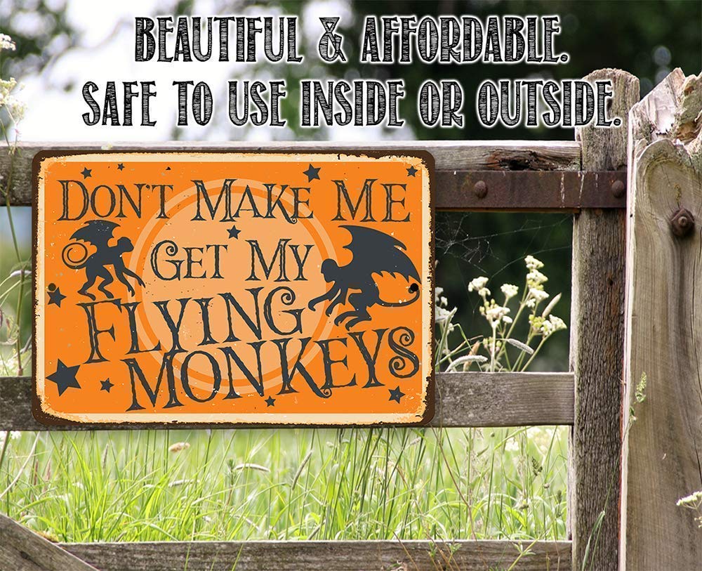 Wizard of Oz Decorations - Don't Make Me Get My Flying Monkeys - Metal Sign - Use Indoor/Outdoor - Metal Wizard of Oz Poster - Great Wizard of Oz Gifts, Wizard of Oz Decor