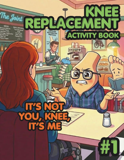 Knee Replacement Activity Book: It's Not You, Knee, It's Me! - A Funny Knee Surgery Recovery Gift for Adults: Large Print Word Search, Puzzles, and Games After Total Knee Replacement