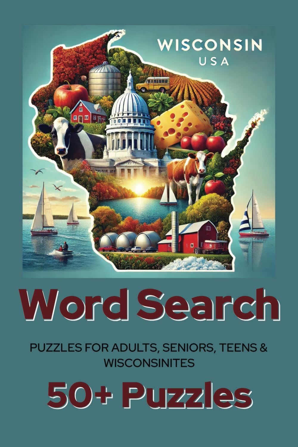 Wisconsin Word Search Puzzle Book: Word Searches with Easy to Read Print about Wisconsin, Green Bay, Madison, and More | 6x9 inches, 110 pages | 50+ ... Gift for Vacations, Holidays, and Free Times