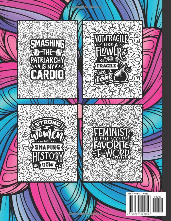 Angry Women Will Change The World: A Feminist Coloring Book: Funny, Inspirational & Empowering Feminism Quotes For Powerful Women & Teenage Girls | Gifts For Feminists