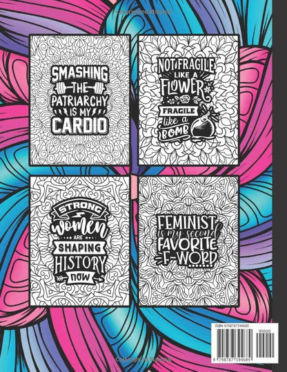 Angry Women Will Change The World: A Feminist Coloring Book: Funny, Inspirational & Empowering Feminism Quotes For Powerful Women & Teenage Girls | Gifts For Feminists