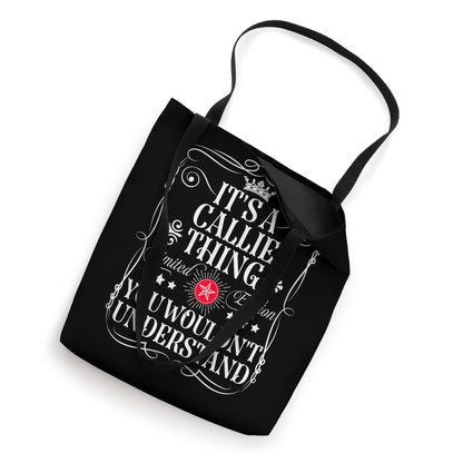 Callie Name Its A Callie Thing You Wouldn't Understand Tote Bag
