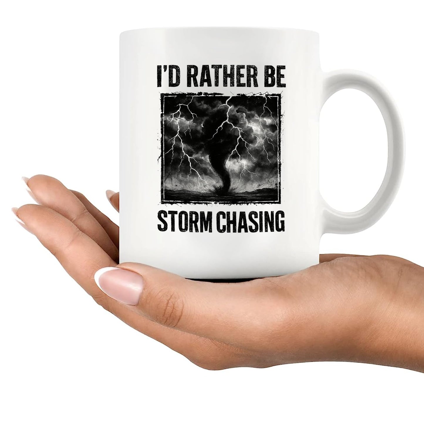 Panvola I'd Rather Be Storm Chasing Meteorologist Gifts Weatherman Weatherwoman Meteorology Weather Novelty Drinkware Ceramic Mug 11 oz White