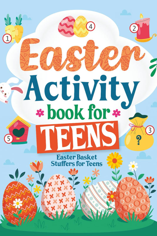 Easter Basket Stuffers for Teens: Easter Activity Book for Teens and Kids, Funny Gift for Boys and Girls. Word Search, Coloring Pages, Themed Mazes, Spot the Differences, and Scramble Puzzles.