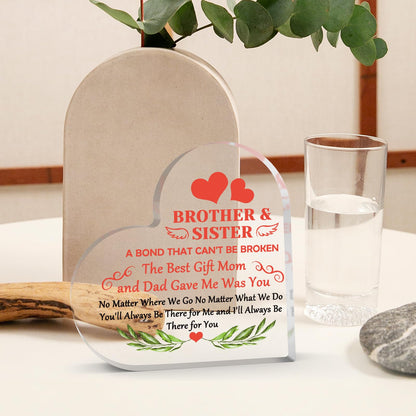 Inspirational Gift for Brother To My Sister Gift from Brother Heart Shaped Acrylic Decor Graduation Gift for Sibling Appreciation Gift for Sister Brother Acrylic Sign Gift Birthday Gift for Sibling