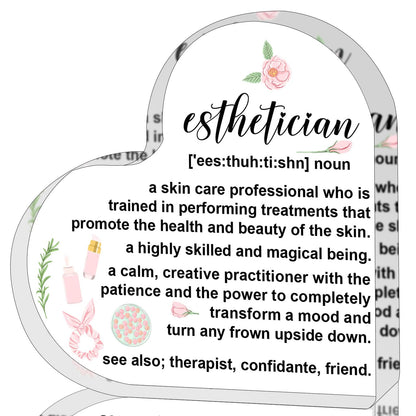 Esthetician Gift for Women Men,Inspirational Gifts for Women,Thank You Gifts for Esthetician,Heart Shaped Acrylic Desk Decorative Sign for Home Office,Birthday Thank You Gifts