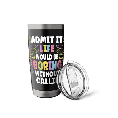 CALLIE Personalized Name Funny Cute Custom CALLIE Name Stainless Steel Insulated Tumbler