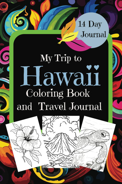 My Trip to Hawaii: Coloring Book and Travel Journal