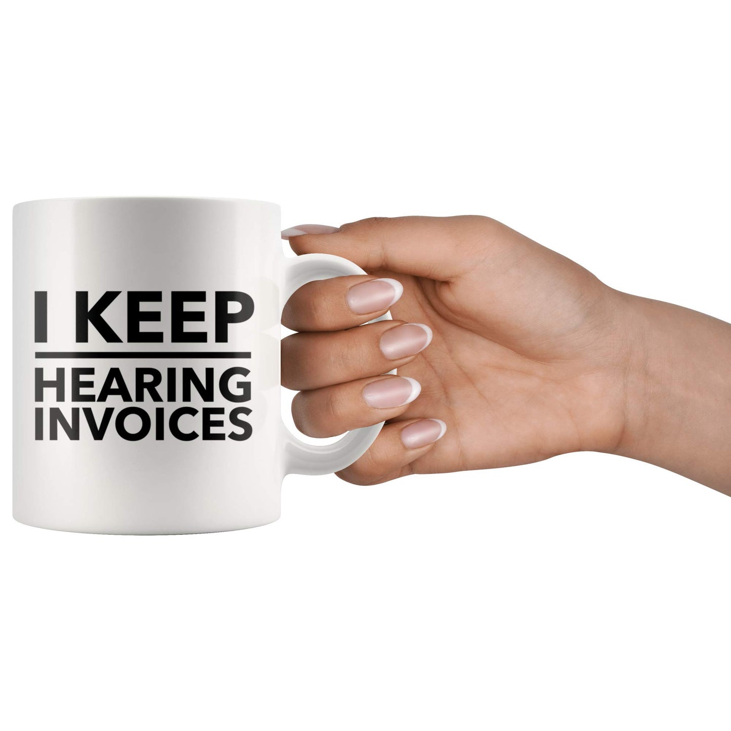 Panvola I Keep Hearing Invoices Accountant Gifts For Coworkers Accounting Student Graduation Gifts CPA Bookkeeper Novelty Drinkware Ceramic Mug (White)