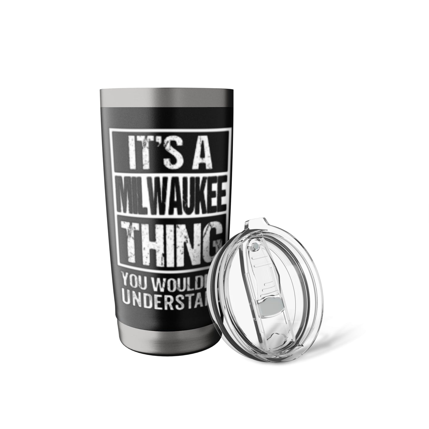 It's A Milwaukee Thing You Wouldn't Understand Stainless Steel Insulated Tumbler