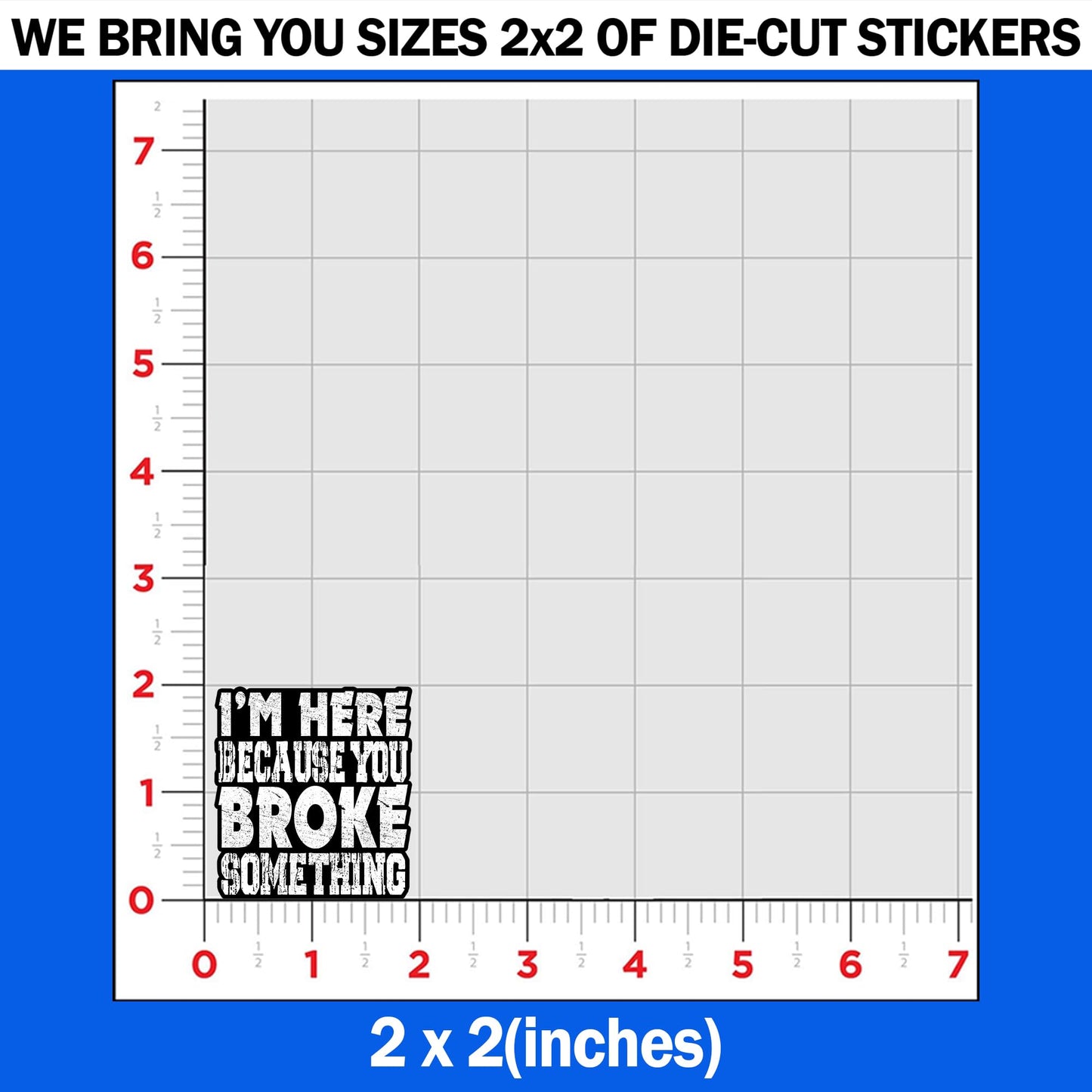 (3PCS) I'm Here Because You Broke Something Sticker Blue Collar Mechanic Technician Dad Waterproof Vinyl Sticker for Water Bottle Tumbler Phone Case Cars Laptops Gifts for Adults Father (2 Inches)