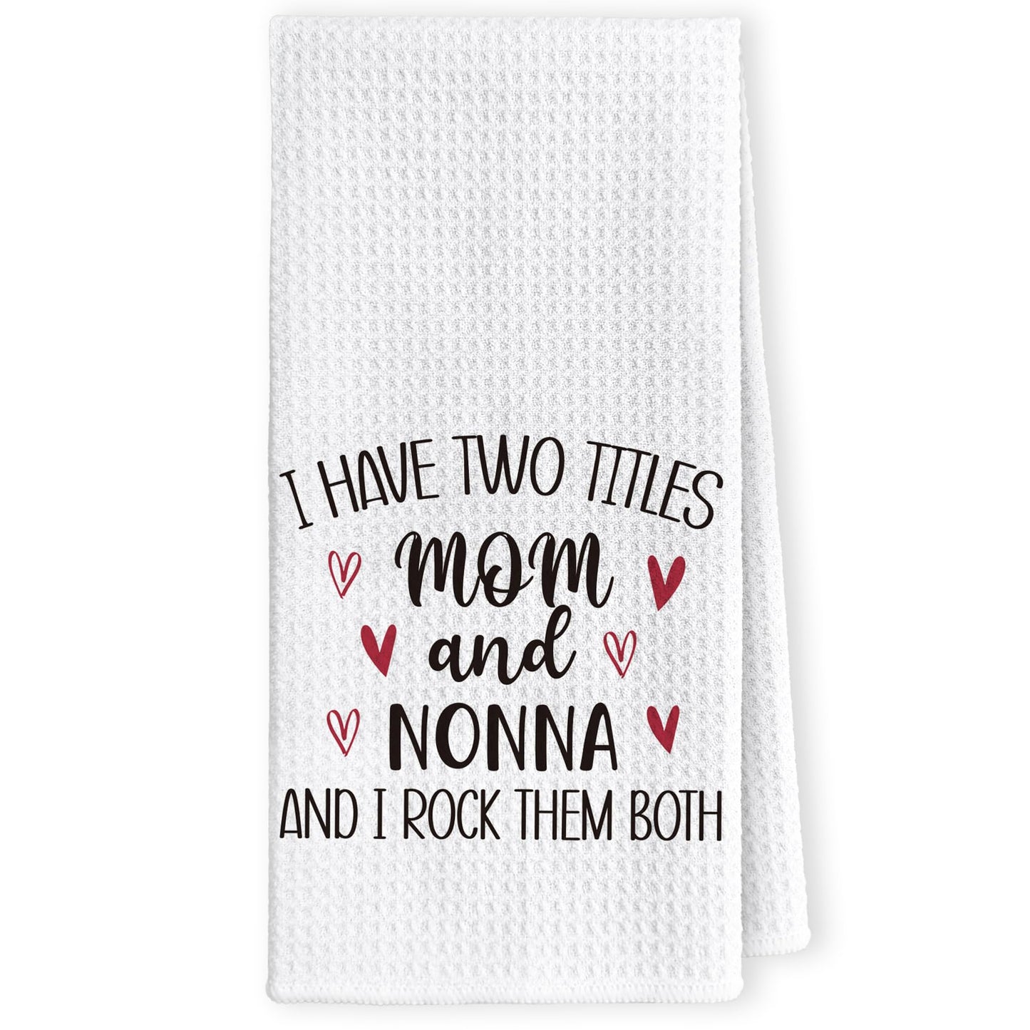 Nonna Gifts Kitchen Towels - Best Grandma Gifts for Christmas from Grandkids Hand Towel for Bathroom, I Have Two Titles Mom and Nonna Hand Tea Towel for Bathroom Kitchen, 16x24inch
