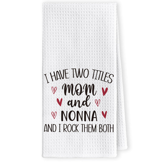 Nonna Gifts Kitchen Towels - Best Grandma Gifts for Christmas from Grandkids Hand Towel for Bathroom, I Have Two Titles Mom and Nonna Hand Tea Towel for Bathroom Kitchen, 16x24inch