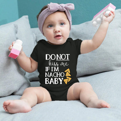 Funny Baby Bodysuit Nacho Baby Infant Newborn Do Not Kissme If Im Nacho Unisex Romper