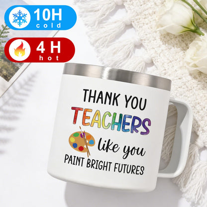 Lifecapido Art Teacher Gifts, Thank You Teachers Like You Paint Bright Futures 14oz Insulated Coffee Mug with Keychain, Art Teacher Appreciation Gifts, White