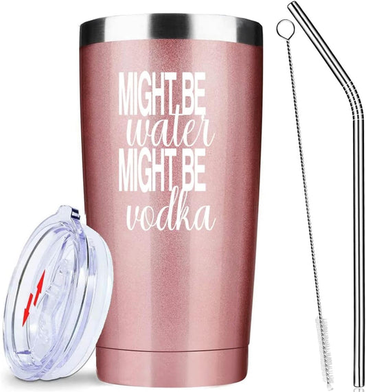 ATHAND Might Be Water Might Be Vodka 20 Oz Insulated Tumblers with Lid & Straw | Double Wall Stainless Steel Vacuum Wine Tumbler Travel Coffee Mugs | Novelty Birthday Gifts For Women (Rose Gold)