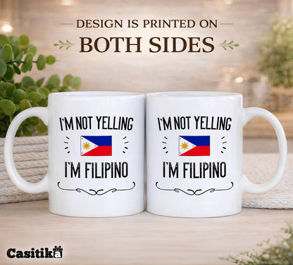 Casitika Philippines Pride Souvenir and Gifts. I'm Not Yelling I'm Filipino 11 Ounce Coffee Mug. Gift Idea for Proud Wife, Husband, Friend or Coworker Featuring the Country Flag. (White)