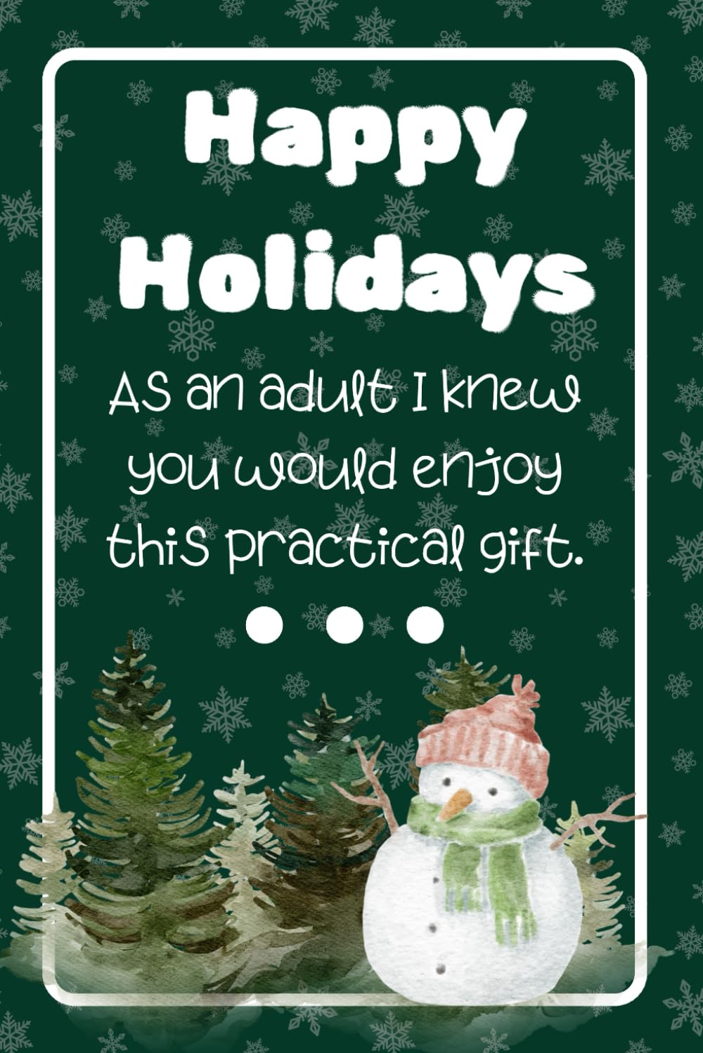 Happy Holidays As An Adult I knew You Would Enjoy This Practical Gift: 6x9 Blank Lined Notebook - Card Notebook - Gift Under $10 - Funny or Gag - Christmas - Adult Gift