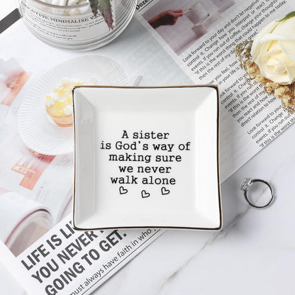 Sister Gifts, Mother's Day Gifts for Sister Ring Dish- A Sister is God's Way of Making Sure We Never Walk Alone- Birthdays Christmas Wedding Gifts for Sister, Soul Sister, Best Friends, Sister in Law