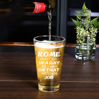Jogskeor Rome Wasn't Built In A Day But I Wasn't On That Job Beer Glass 16oz, Gifts for Construction Workers, Birthday Christmas Gifts for Project Engineer Builder
