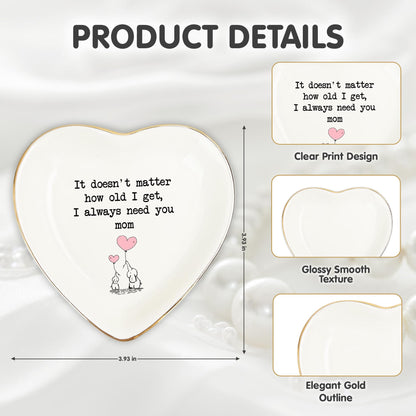 Mom Gifts Ring Dish – “I Always Need You, Mom” Quote Ring Holder with Gold Rim – Mother’s Day Gift, Birthday Gifts for Mom from Daughter Son, Keepsake Mom Decor Gift