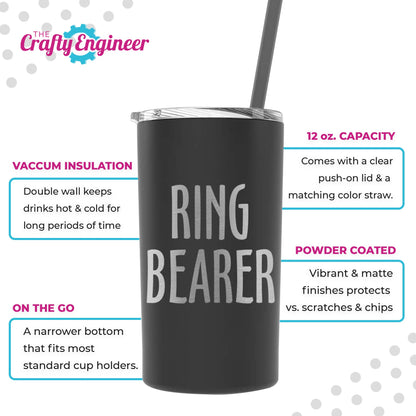 The Crafty Engineer Ring Bearer Tumbler with Straw - Unique Proposal Gift Boys - (Ring Bearer (Engraved))