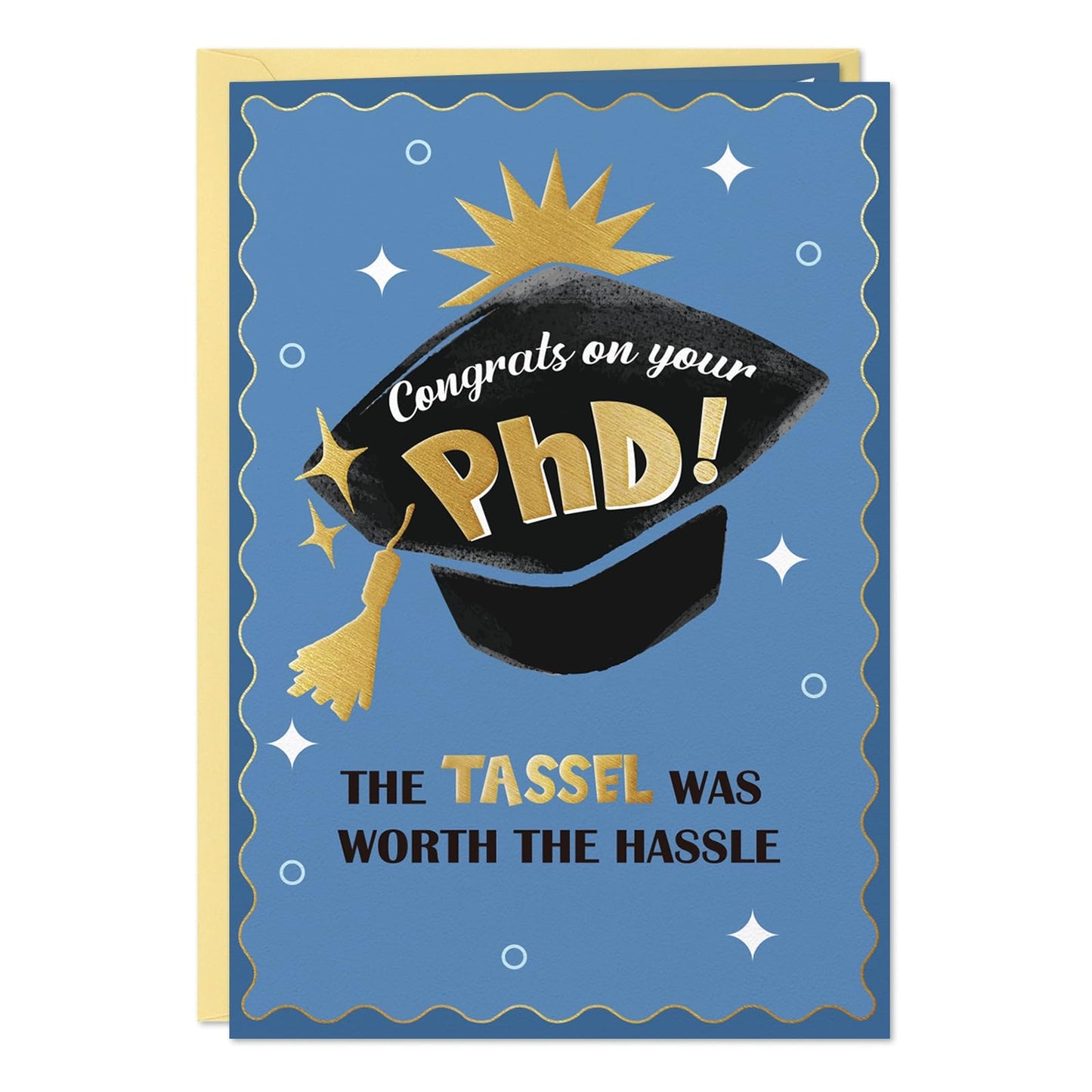 FLYAB Phd Graduation Gift - 5.5"x8" Phd Graduation Card with Envelope Gold Foil Design The Tassel Was Worth The Hassle Congrats Grad Card for Her Him Men Women Daughter Son Granddaughter Grandson