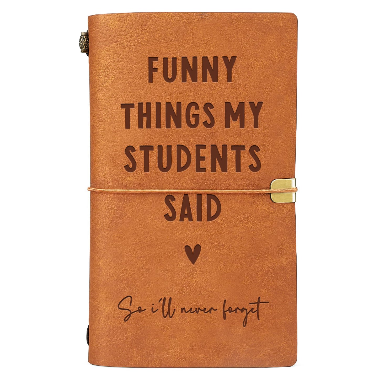 Afterprints Teacher Gifts – “Funny Things My Students Said” Leather Notebook, Cute Teacher Appreciation Gifts for Women Men, Teachers Birthday Presents, Engraved Refillable Journal
