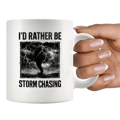 Panvola I'd Rather Be Storm Chasing Meteorologist Gifts Weatherman Weatherwoman Meteorology Weather Novelty Drinkware Ceramic Mug 11 oz White