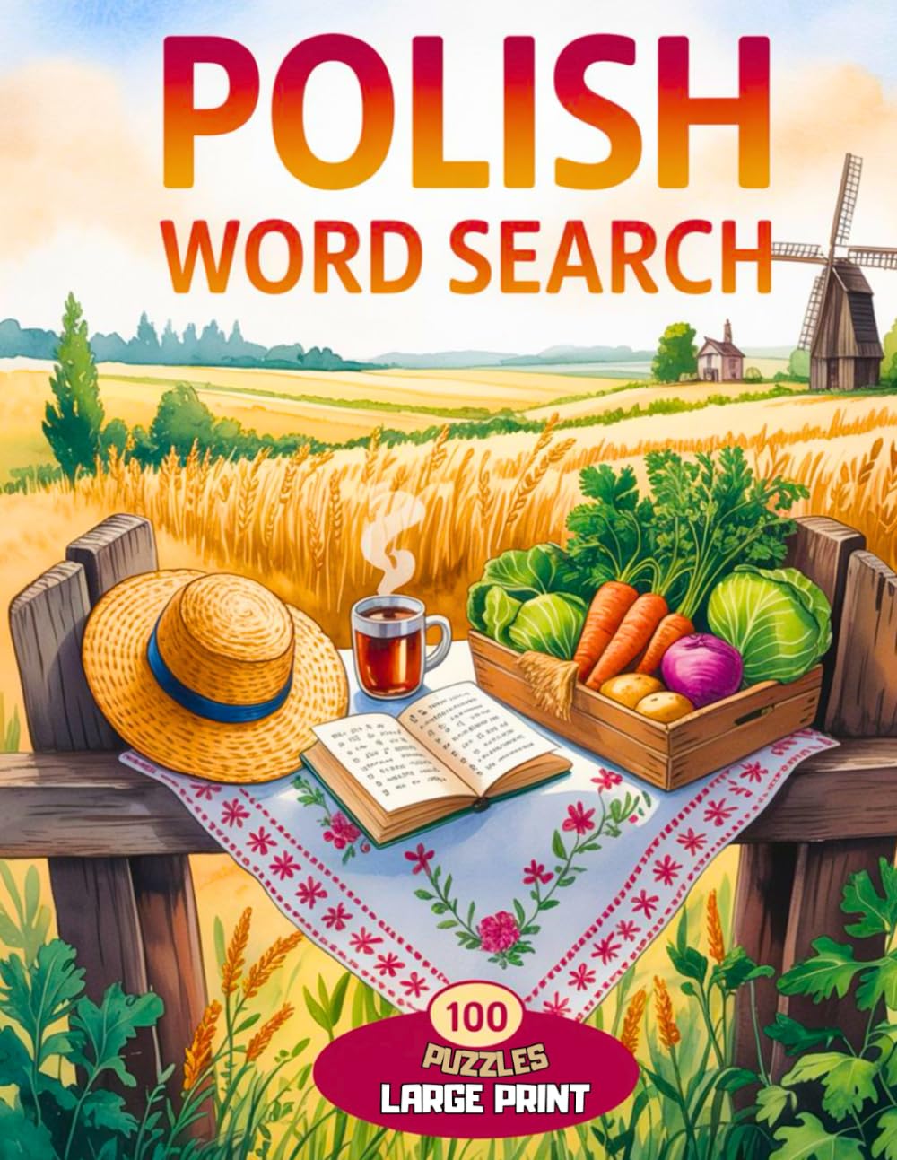 Polish Word Search: 100 Word Search Puzzles Large Print | 1200 Words to Expand your Polish Vocabulary for Adults and Seniors