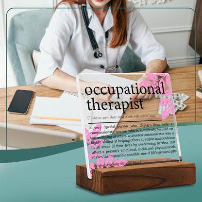 Occupational Therapist Gift Clear Desk Decor Sign, Appreciation Gifts for Therapist, OT Definition Thank You Gift for Her Graduation Retirement, OT Plaque Signs for Medical Clinic Office