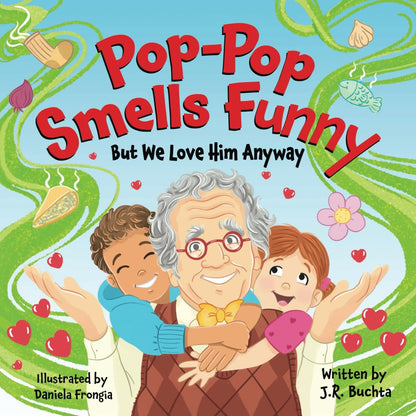 Pop-Pop Smells Funny but We Love Him Anyway (The POP-POP books)
