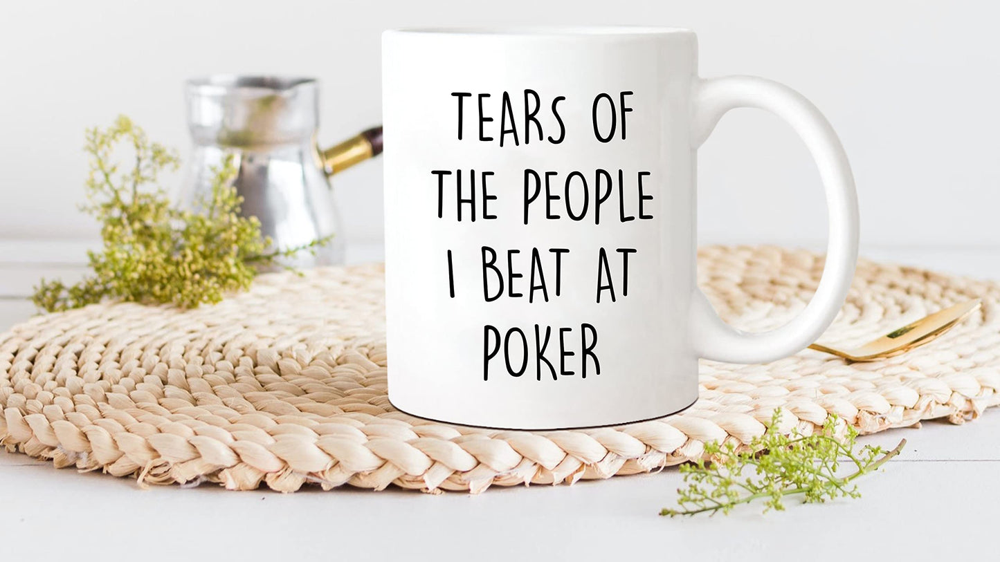 Funny Poker Mug - Tears of the People I Beat, Gambling, Cards, Poker Player, 11oz Ceramic Coffee/Tea Cup