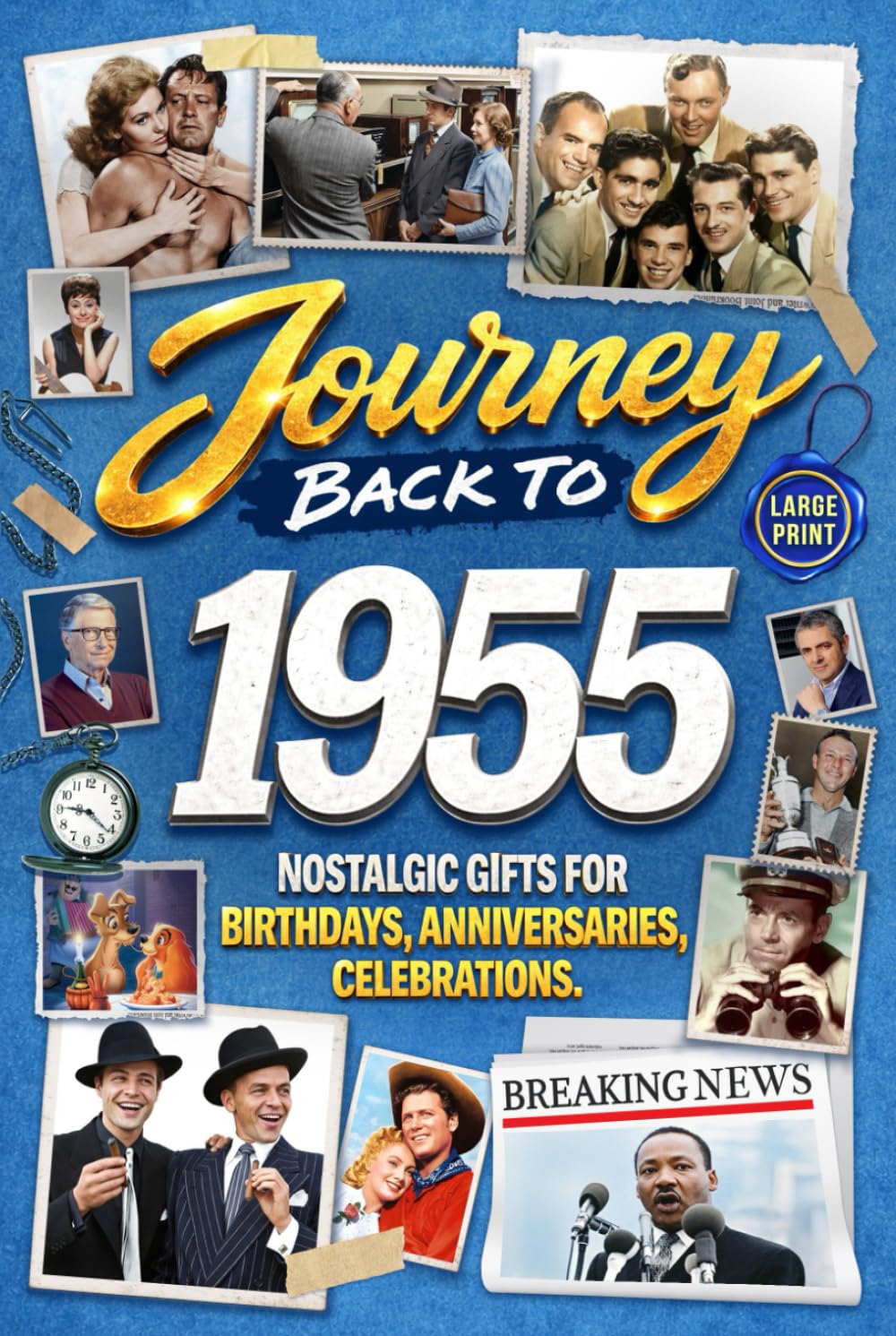 Journey Back To 1955: Nostalgic Gifts For Birthdays, Anniversaries, Celebrations: Back In Time Keepsake 1955 History Book for Mom, Dad, Grandparents, Friends, and More