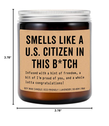 Smells Like Us Citizen in This Bitch Candle - American Citizenship Gift - New Us Citizen - New American Gift - USA Citizenship Candle - Lavender Fragrance - 8Oz Soy Wax Candle