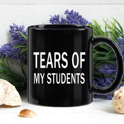 WENSSY Gifts for Teacher, Tears of My Students Mug, Funny College Professor Graduation Appreciation from Student Christmas White Elephant Gifts for Teacher 11 Ounce Black