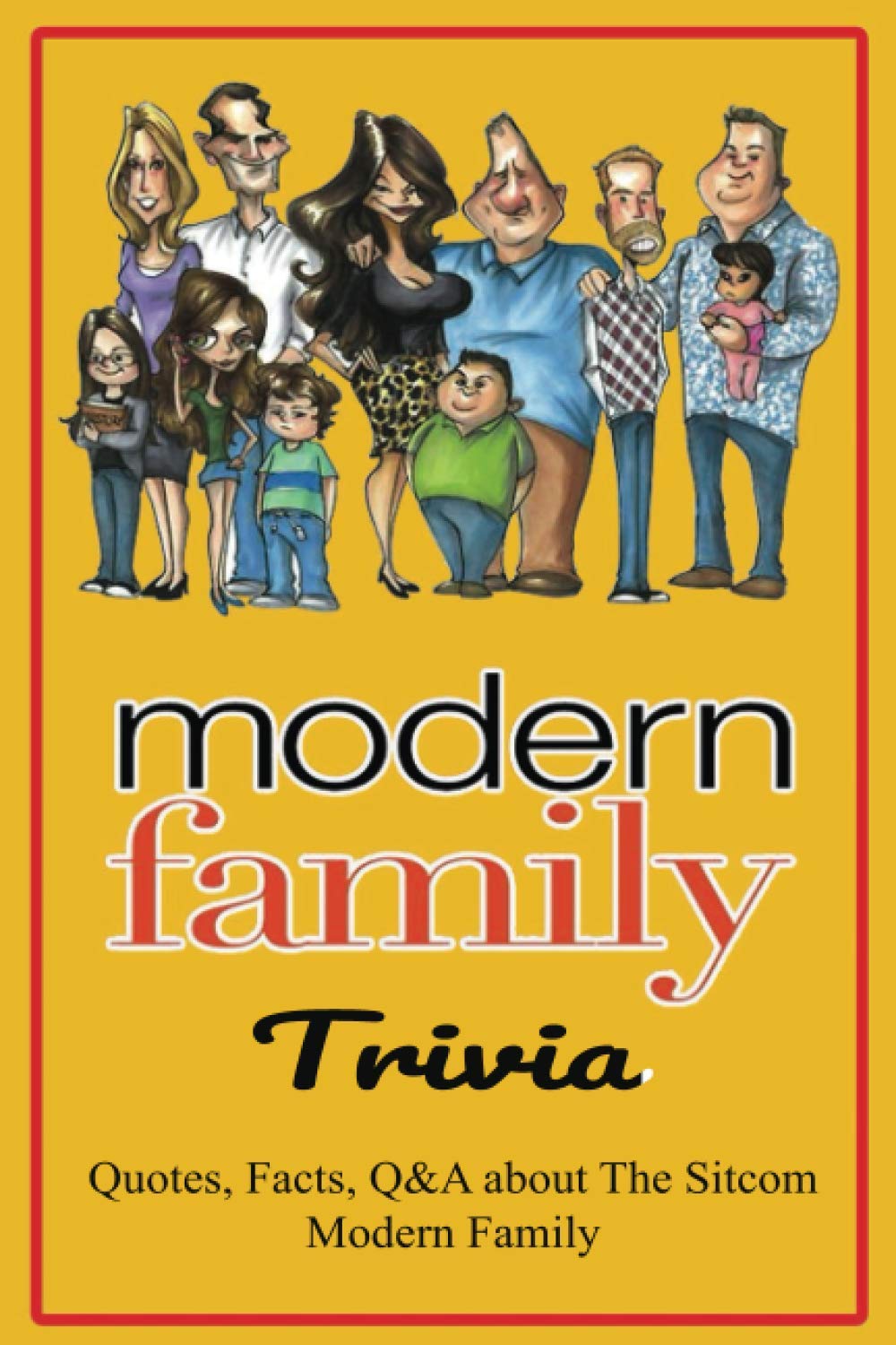 Modern Family Trivia: Quotes, Facts, Q&A about The Sitcom Modern Family: Activities Book, Gift for Modern Family's Fans