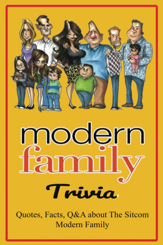 Modern Family Trivia: Quotes, Facts, Q&A about The Sitcom Modern Family: Activities Book, Gift for Modern Family's Fans