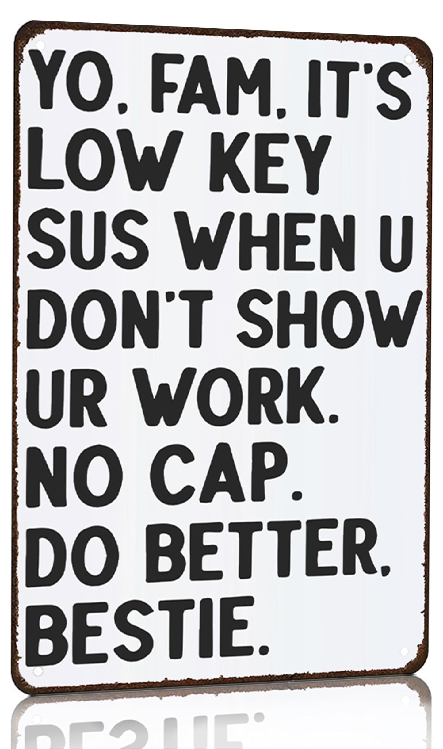 Smilelife Students Teachers Gift Funny Math/English/Science/History Class It's Low Key Sus When U Don't Show Ur Work Tin Sign for Home Classroom Study Room Wall Decor 8x12 Inch (3233)