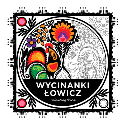 WYCINANKI LOWICZ | Polish Folk Art Beautiful Illustrations To Colour | 8.5 x 8.5 in | Mindful Colouring Book for Kids and Adults: Wycinanki Łowicz from Poland (Polish Folk Art - Colouring Book)