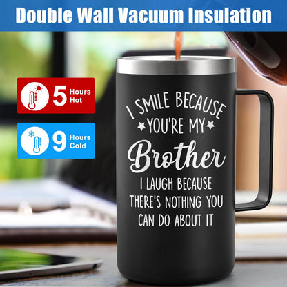 Lifecapido Brother Gifts from Sister, I Smile Because You’re My Brother 20 oz Insulated Coffee Mug, Christmas Birthday Gifts for Brothers, Black