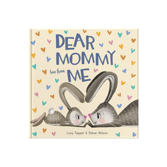 Dear Mommy Love From Me: A Heartwarming Hardcover Gift Book for Moms - Perfect Mother’s Day Gift from Daughter or Son - Personalizable Keepsake for ... Christmas or just because they love Mommy
