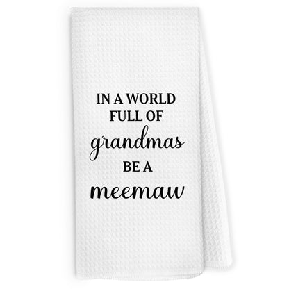 Meemaw Gifts Kitchen Dish Towels 16x24 Inch, Grandma Gifts for Christmas Birthday from Grandkids, in a World Full of Grandmas Be a Meemaw Decorative Hand Towel Tea Towels for Kitchen Bathroom
