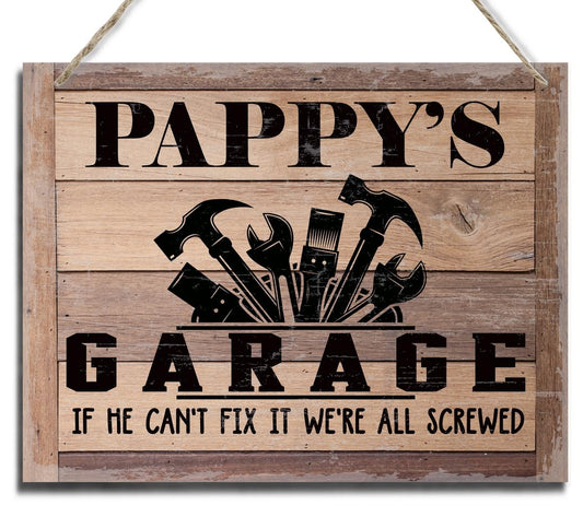 Rustic Sign, Father's Day Gift, Dad's Gift, Grandpa's Gift, Decor Hanging Wood Signs, Printed Wood Wall Art Sign, Pappy's Garage, If He Can't Fix It We're All Screwed, Vintage Sign Gift for Grandpa