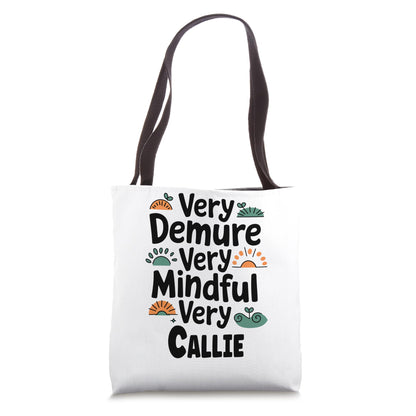 Callie Personalized Very Demure Very Mindful Callie Name Tote Bag